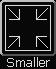 smaller